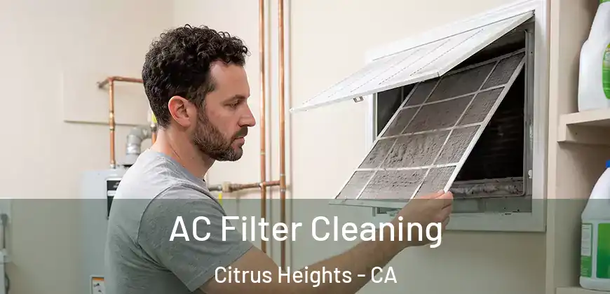  AC Filter Cleaning Citrus Heights - CA